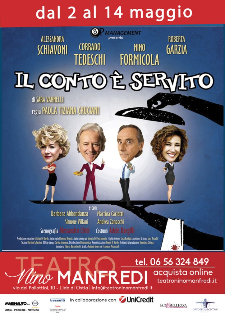 Dal 2 al 14 maggio sarà in scena al teatro Nino Manfredi di Ostia “Il conto è servito” di Sara Vannelli per la regia di Paola Tiziana Cruciani, prodotto dalla 8P Management di Cristian Di Nardo.
