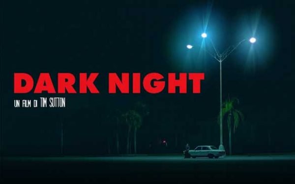 Dark Night, un film di Tim Sutton liberamente ispirato al massacro di Aurora, in Colorado, dove alla prima del film "The Dark Knight Rises" un giovane sparò all'interno del cinema uccidendo 12 persone e ferendone altre 70.