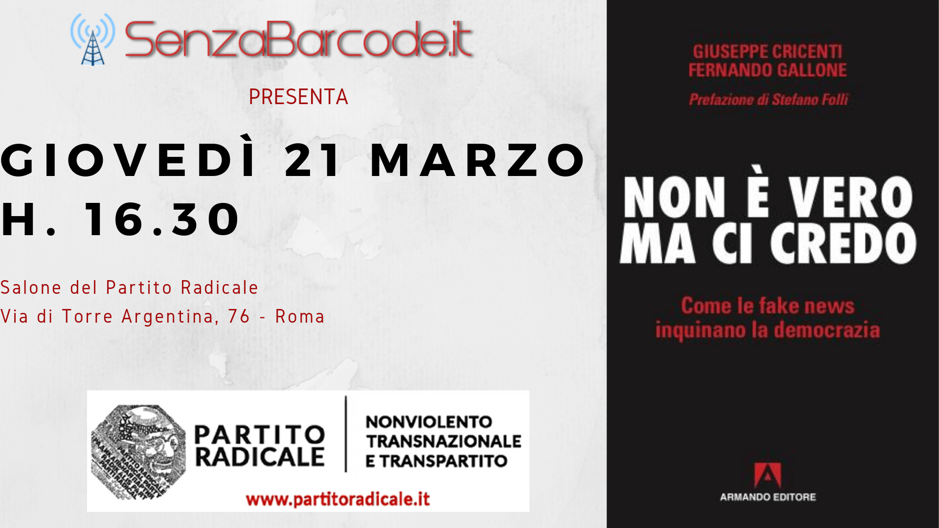 Per la Rassegna letteraria #6SenzaBarcode, nella sede del Partito Radicale, in via di Torre Argentina, 76 - il nuovo libro di Cricenti e Gallone.