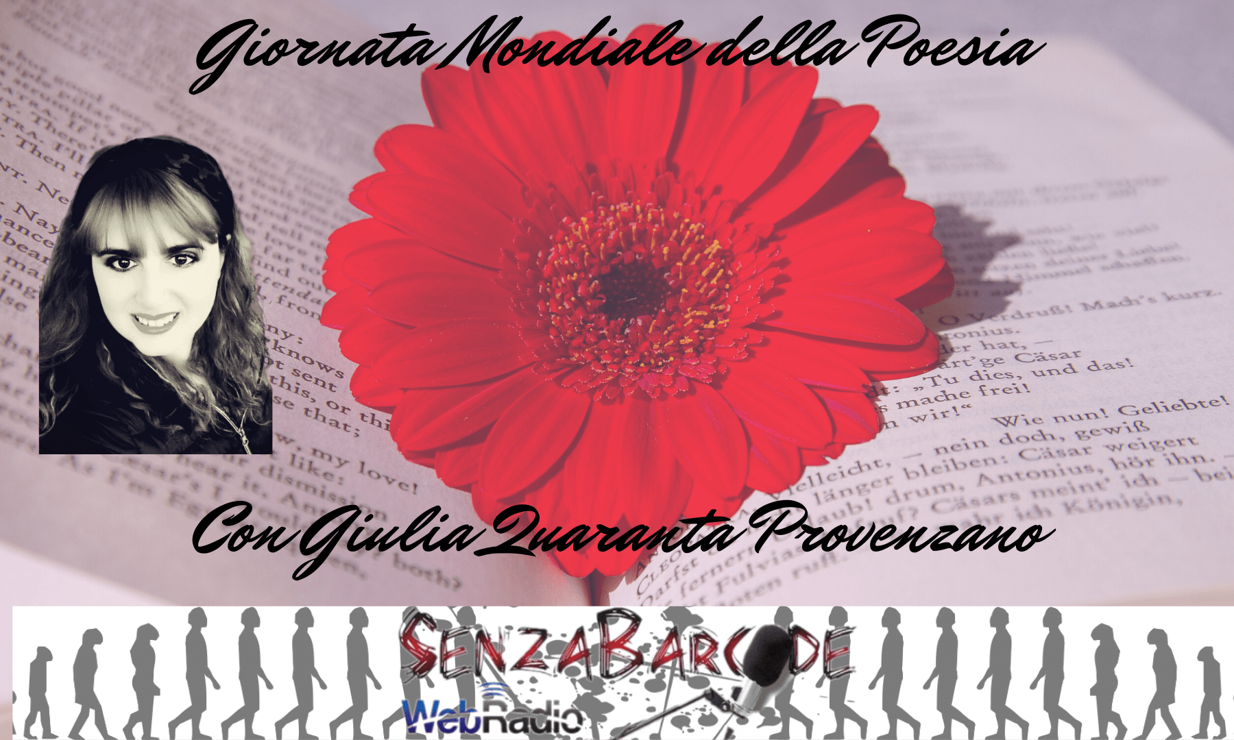 Il 21 marzo è la Giornata Mondiale della poesia e, anche se con un poco di ritardo, Giulia Quaranta Provenzano la celebra per noi su WebRadio SenzaBarcode.