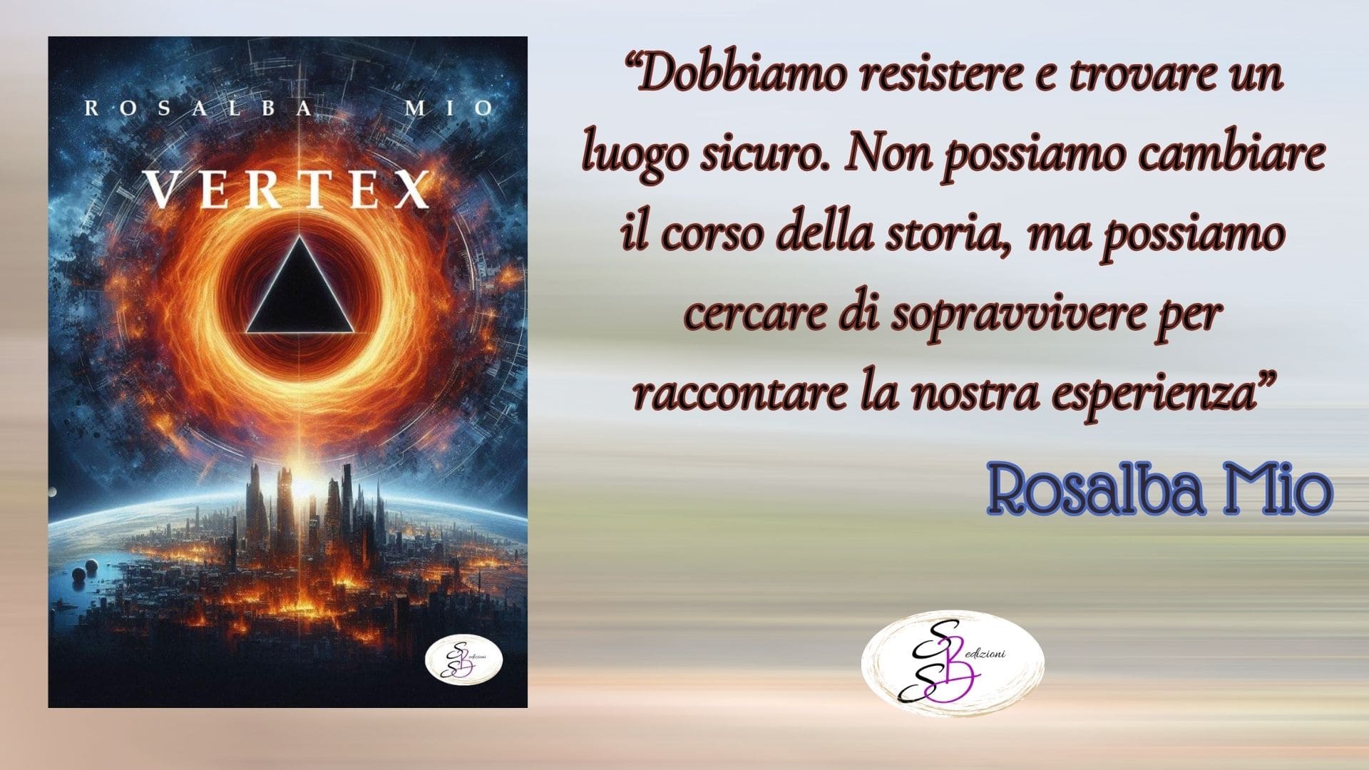 Vertex di Rosalba Mio, edito da SBS Edizioni, è un viaggio affascinante nel tempo che indaga le scelte umane e il loro impatto sul futuro