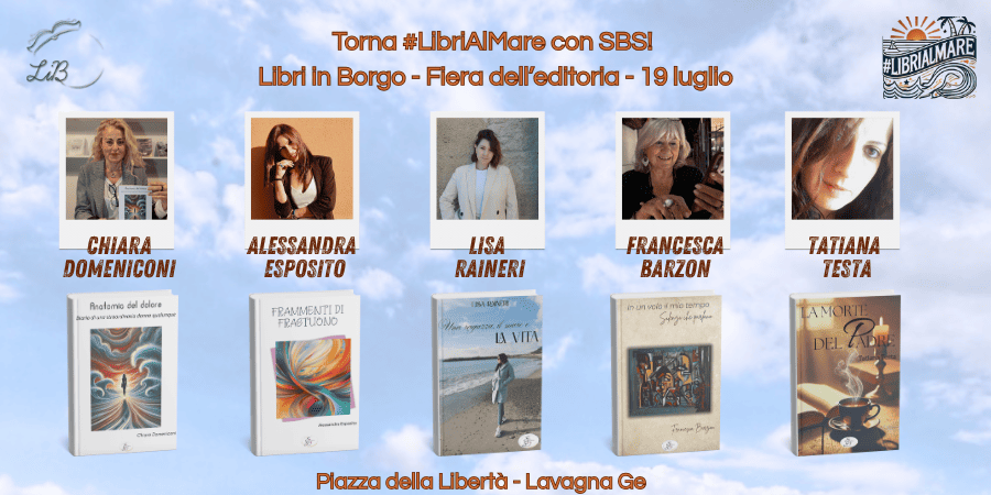 Autori, letture e cultura a Lavagna: il 19 luglio torna LiB – Libri in Borgo. Presente anche lo stand di SBS Edizioni con le sue nuove proposte.